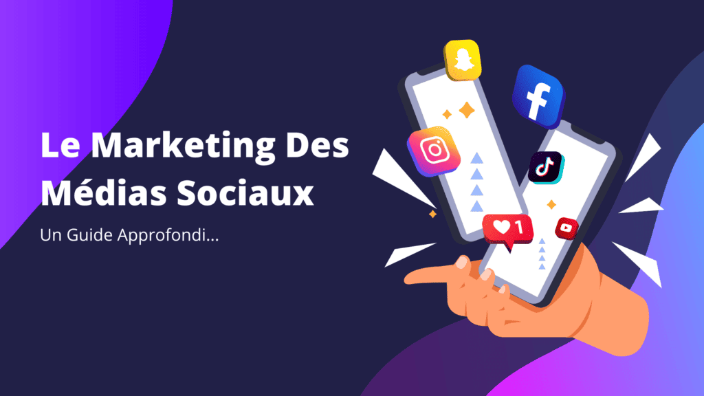 Un Guide Approfondi Du Marketing Des Médias Sociaux Et De La Manière Dont Il Peut Aider Votre Entreprise - Konectiz