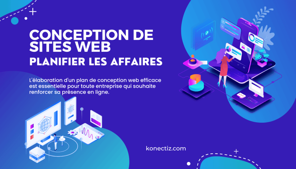 Planification de la conception dun site web pour les entreprises Konectiz - Konectiz Planification de la conception d'un site web pour les entreprises - Konectiz