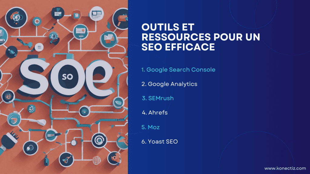 Outils et ressources pour un SEO efficace Konectiz - Konectiz Outils et ressources pour un SEO efficace - Konectiz